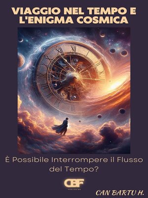 cover image of Viaggio nel Tempo e L'enigma Cosmico